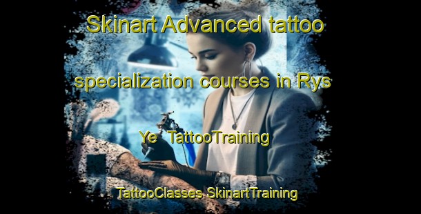 Skinart Advanced tattoo specialization courses in Rys Ye | #TattooTraining #TattooClasses #SkinartTraining-Russia