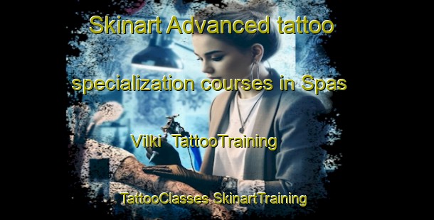 Skinart Advanced tattoo specialization courses in Spas Vilki | #TattooTraining #TattooClasses #SkinartTraining-Russia