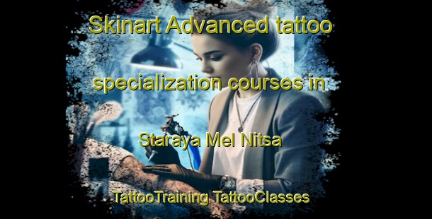 Skinart Advanced tattoo specialization courses in Staraya Mel Nitsa | #TattooTraining #TattooClasses #SkinartTraining-Russia