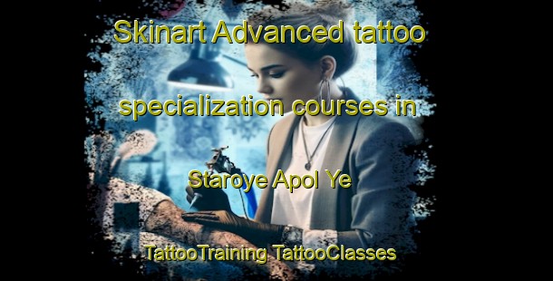 Skinart Advanced tattoo specialization courses in Staroye Apol Ye | #TattooTraining #TattooClasses #SkinartTraining-Russia