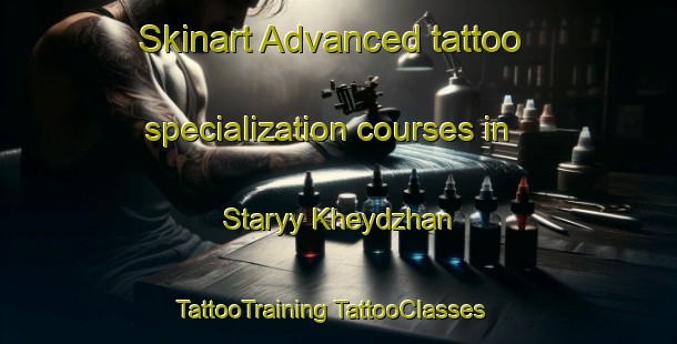 Skinart Advanced tattoo specialization courses in Staryy Kheydzhan | #TattooTraining #TattooClasses #SkinartTraining-Russia