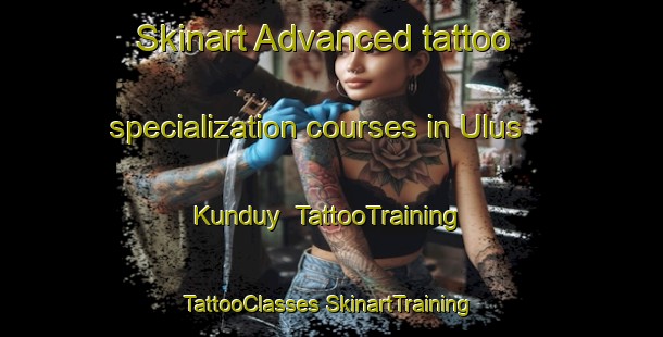 Skinart Advanced tattoo specialization courses in Ulus Kunduy | #TattooTraining #TattooClasses #SkinartTraining-Russia