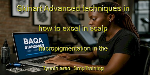 Skinart Advanced techniques in how to excel in scalp micropigmentation in the Tyunin area | SmpTraining | SmpClasses | SkinartTraining-Russia