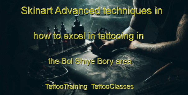 Skinart Advanced techniques in how to excel in tattooing in the Bol Shiye Bory area | TattooTraining | TattooClasses | SkinartTraining-Russia