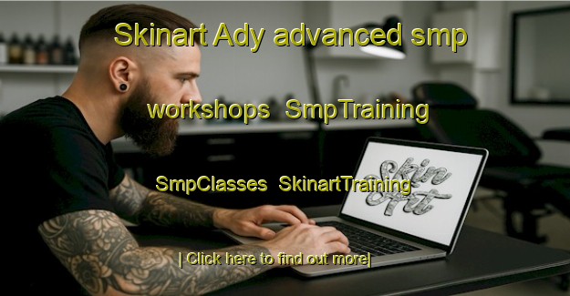 Skinart Ady advanced smp workshops | SmpTraining | SmpClasses | SkinartTraining-Russia