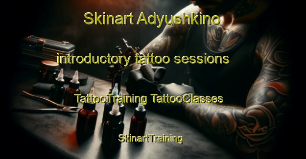 Skinart Adyushkino introductory tattoo sessions | #TattooTraining #TattooClasses #SkinartTraining-Russia