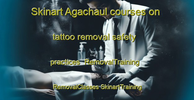 Skinart Agachaul courses on tattoo removal safety practices | #RemovalTraining #RemovalClasses #SkinartTraining-Russia