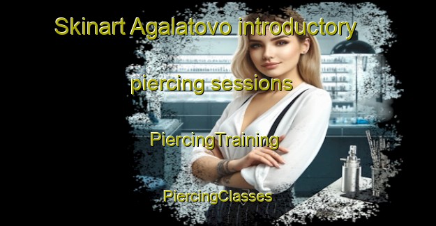 Skinart Agalatovo introductory piercing sessions | #PiercingTraining #PiercingClasses #SkinartTraining-Russia