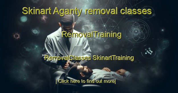 Skinart Aganty removal classes | #RemovalTraining #RemovalClasses #SkinartTraining-Russia