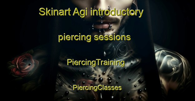 Skinart Agi introductory piercing sessions | #PiercingTraining #PiercingClasses #SkinartTraining-Russia