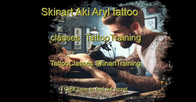 Skinart Aki Aryl tattoo classes | #TattooTraining #TattooClasses #SkinartTraining-Russia