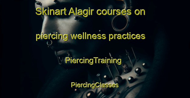 Skinart Alagir courses on piercing wellness practices | #PiercingTraining #PiercingClasses #SkinartTraining-Russia