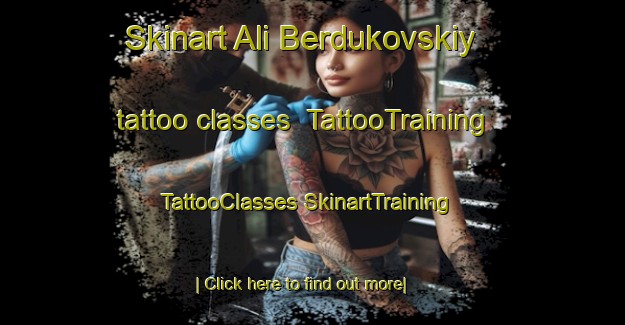 Skinart Ali Berdukovskiy tattoo classes | #TattooTraining #TattooClasses #SkinartTraining-Russia