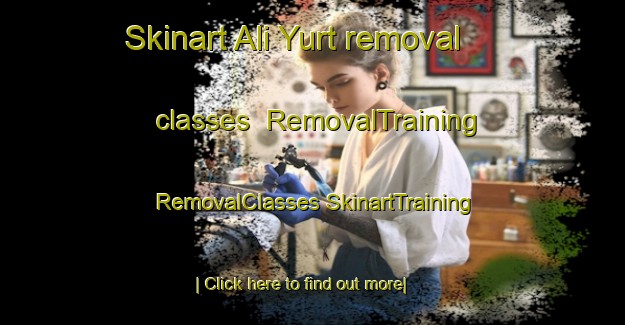 Skinart Ali Yurt removal classes | #RemovalTraining #RemovalClasses #SkinartTraining-Russia