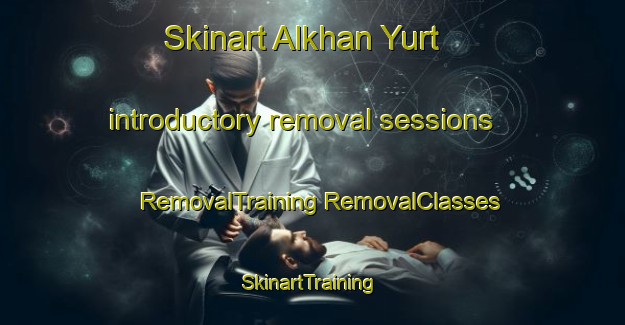 Skinart Alkhan Yurt introductory removal sessions | #RemovalTraining #RemovalClasses #SkinartTraining-Russia