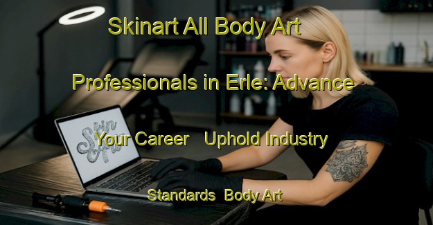 Skinart All Body Art Professionals in Erle: Advance Your Career - Uphold Industry Standards | Body Art Qualification Authority | BAQA-Russia