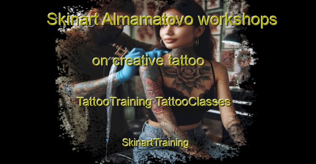 Skinart Almamatovo workshops on creative tattoo | #TattooTraining #TattooClasses #SkinartTraining-Russia