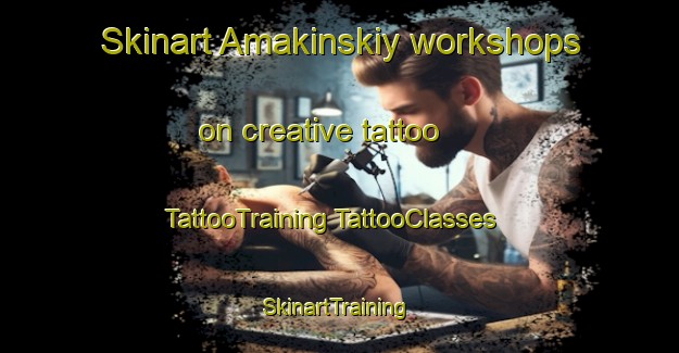 Skinart Amakinskiy workshops on creative tattoo | #TattooTraining #TattooClasses #SkinartTraining-Russia