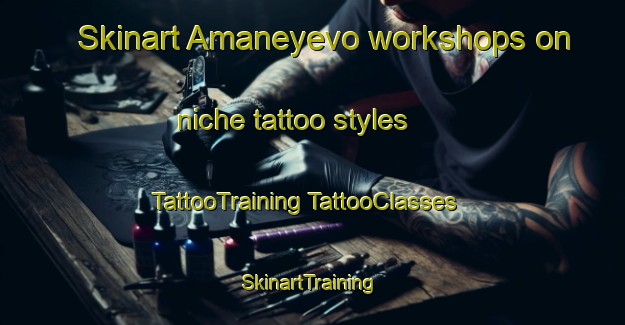 Skinart Amaneyevo workshops on niche tattoo styles | #TattooTraining #TattooClasses #SkinartTraining-Russia