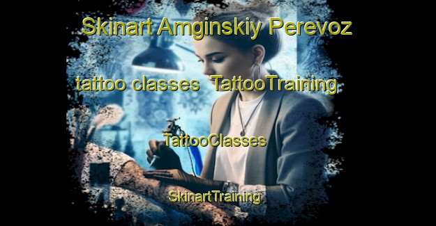 Skinart Amginskiy Perevoz tattoo classes | TattooTraining | TattooClasses | SkinartTraining-Russia