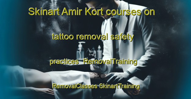 Skinart Amir Kort courses on tattoo removal safety practices | #RemovalTraining #RemovalClasses #SkinartTraining-Russia