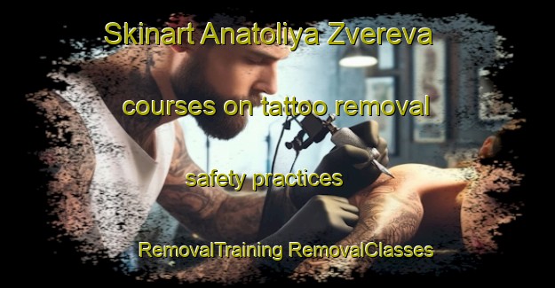 Skinart Anatoliya Zvereva courses on tattoo removal safety practices | #RemovalTraining #RemovalClasses #SkinartTraining-Russia