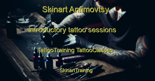 Skinart Anfimovtsy introductory tattoo sessions | #TattooTraining #TattooClasses #SkinartTraining-Russia