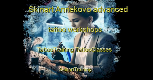 Skinart Annekovo advanced tattoo workshops | #TattooTraining #TattooClasses #SkinartTraining-Russia