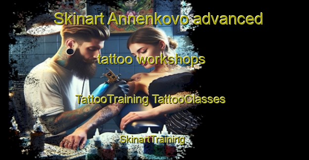 Skinart Annenkovo advanced tattoo workshops | #TattooTraining #TattooClasses #SkinartTraining-Russia