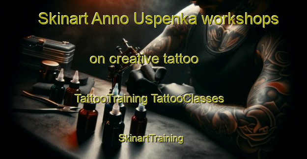 Skinart Anno Uspenka workshops on creative tattoo | #TattooTraining #TattooClasses #SkinartTraining-Russia