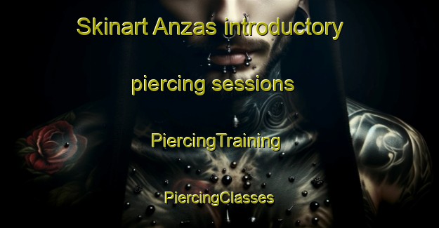 Skinart Anzas introductory piercing sessions | #PiercingTraining #PiercingClasses #SkinartTraining-Russia