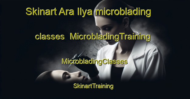 Skinart Ara Ilya microblading classes | #MicrobladingTraining #MicrobladingClasses #SkinartTraining-Russia