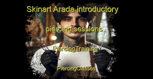 Skinart Arada introductory piercing sessions | #PiercingTraining #PiercingClasses #SkinartTraining-Russia