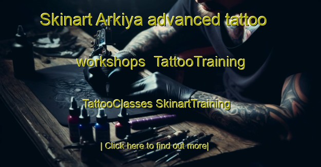 Skinart Arkiya advanced tattoo workshops | #TattooTraining #TattooClasses #SkinartTraining-Russia