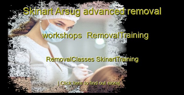 Skinart Arsug advanced removal workshops | #RemovalTraining #RemovalClasses #SkinartTraining-Russia