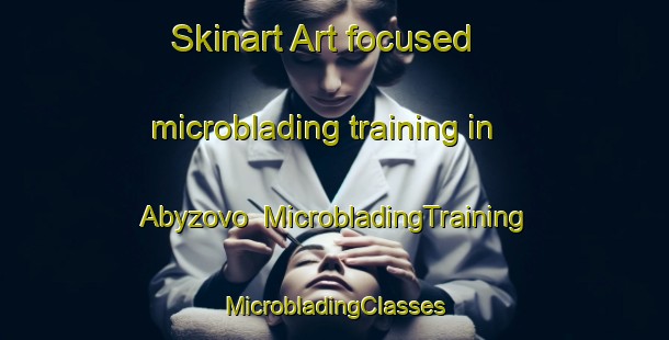 Skinart Art-focused microblading training in Abyzovo | #MicrobladingTraining #MicrobladingClasses #SkinartTraining-Russia