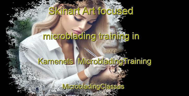Skinart Art-focused microblading training in Kamenets | MicrobladingTraining | MicrobladingClasses | SkinartTraining-Russia