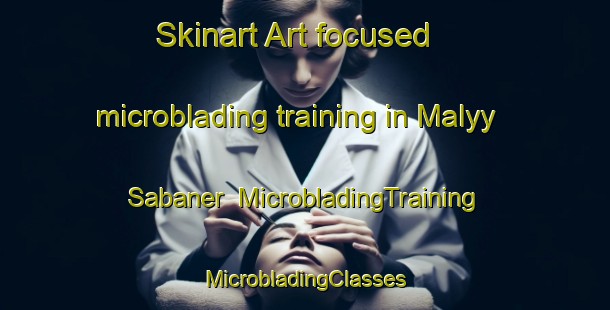 Skinart Art-focused microblading training in Malyy Sabaner | #MicrobladingTraining #MicrobladingClasses #SkinartTraining-Russia