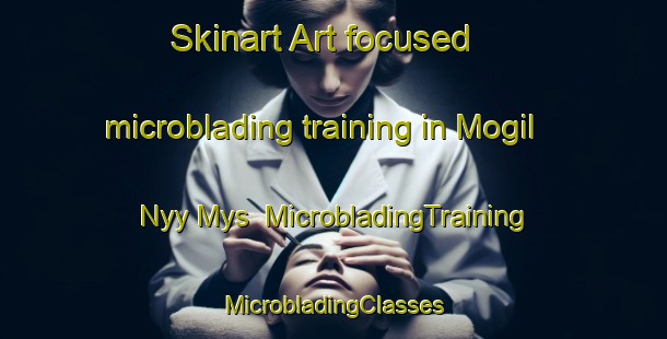 Skinart Art-focused microblading training in Mogil Nyy Mys | #MicrobladingTraining #MicrobladingClasses #SkinartTraining-Russia