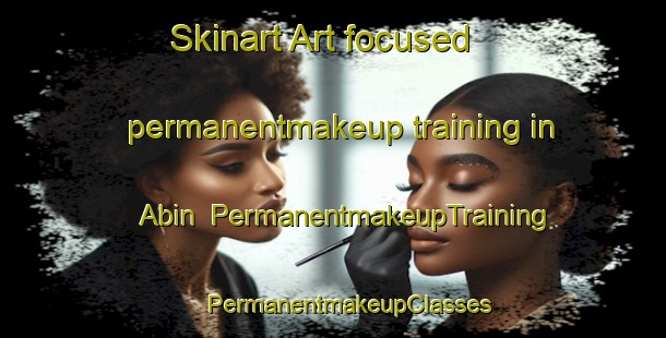 Skinart Art-focused permanentmakeup training in Abin | #PermanentmakeupTraining #PermanentmakeupClasses #SkinartTraining-Russia