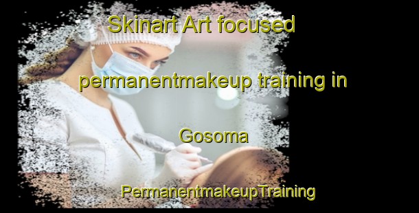 Skinart Art-focused permanentmakeup training in Gosoma | #PermanentmakeupTraining #PermanentmakeupClasses #SkinartTraining-Russia