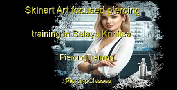 Skinart Art-focused piercing training in Belaya Krinitsa | #PiercingTraining #PiercingClasses #SkinartTraining-Russia