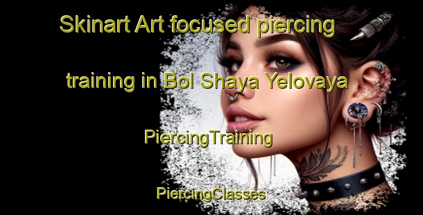 Skinart Art-focused piercing training in Bol Shaya Yelovaya | #PiercingTraining #PiercingClasses #SkinartTraining-Russia