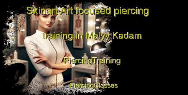 Skinart Art-focused piercing training in Malyy Kadam | #PiercingTraining #PiercingClasses #SkinartTraining-Russia