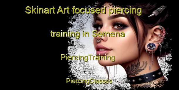 Skinart Art-focused piercing training in Semena | #PiercingTraining #PiercingClasses #SkinartTraining-Russia