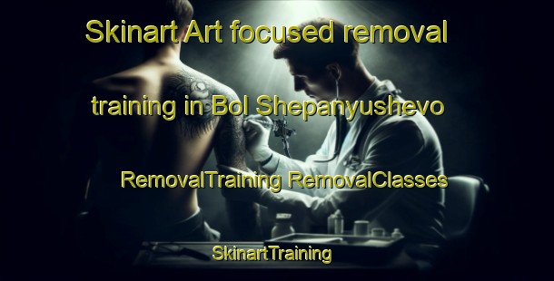 Skinart Art-focused removal training in Bol Shepanyushevo | #RemovalTraining #RemovalClasses #SkinartTraining-Russia