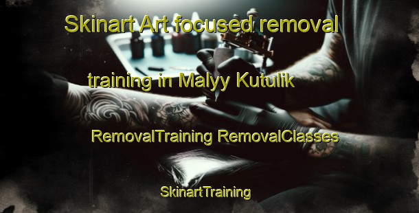 Skinart Art-focused removal training in Malyy Kutulik | #RemovalTraining #RemovalClasses #SkinartTraining-Russia