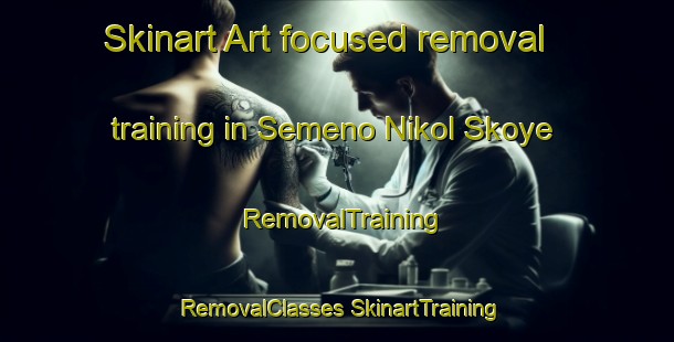 Skinart Art-focused removal training in Semeno Nikol Skoye | #RemovalTraining #RemovalClasses #SkinartTraining-Russia