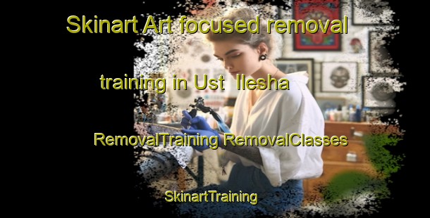 Skinart Art-focused removal training in Ust  Ilesha | #RemovalTraining #RemovalClasses #SkinartTraining-Russia