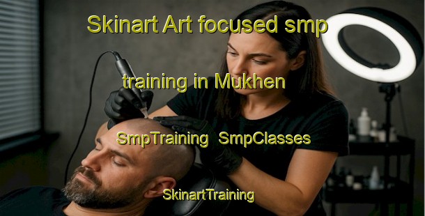 Skinart Art-focused smp training in Mukhen | SmpTraining | SmpClasses | SkinartTraining-Russia